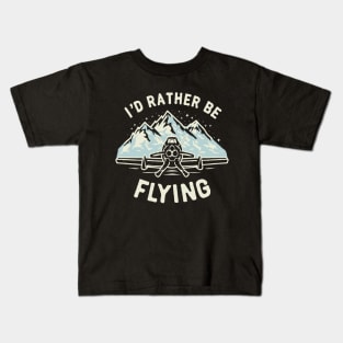 I'd Rather Be Flying. Snowy Mountains Kids T-Shirt